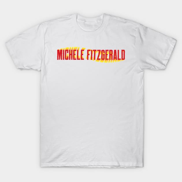 Michele Fitzgerald T-Shirt by Sthickers